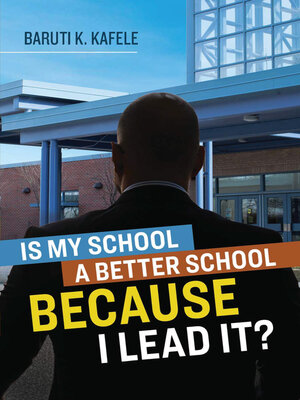 cover image of Is My School a Better School BECAUSE I Lead It?